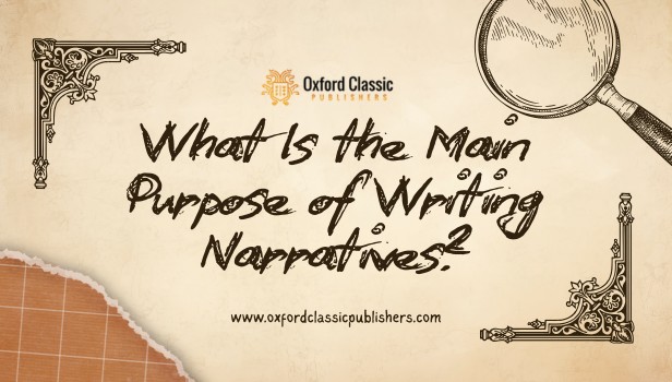 What Is the Main Purpose of Writing Narratives